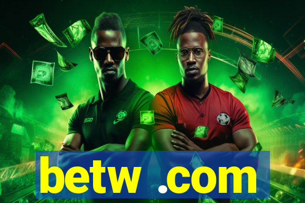 betw .com